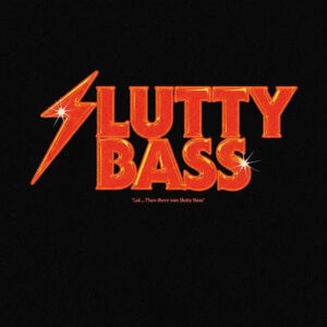 SLUTTY BASS Album 