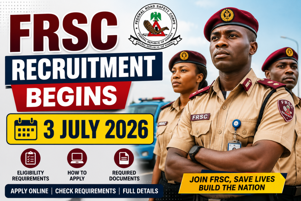 FRSC Recruitment Begins 3 July 2026