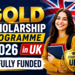 Gold Scholarship Programme 2026 in UK | Fully Funded