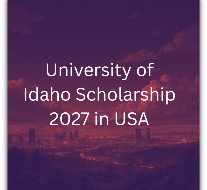 University of Idaho Scholarship 2027 in USA