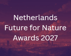 Netherlands Future for Nature Awards 2027