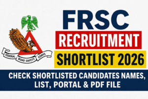 FRSC Recruitment Shortlist 2026