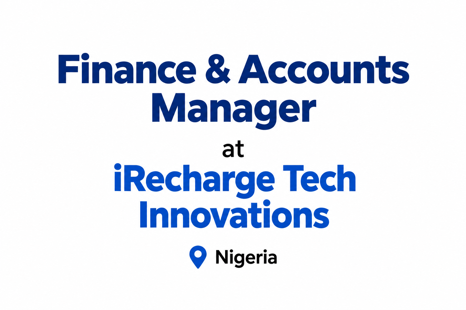 Finance & Accounts Manager Job at iRecharge Tech Innovations | Apply Now